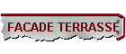 FACADE TERRASSE